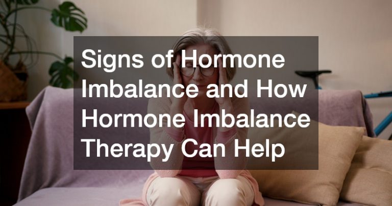 Signs of Hormone Imbalance and How Hormone Imbalance Therapy Can Help